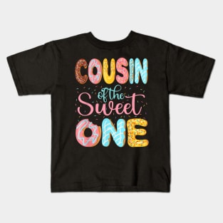 Cousin Of The Sweet One Cuz Donuts Family Matching Party Kids T-Shirt